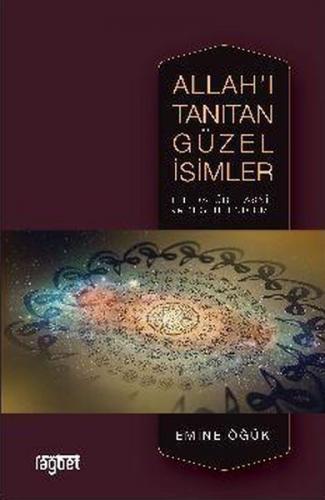 Allah'ı Tanıtan Güzel İsimler - Emine Öğük - Rağbet Yayınları