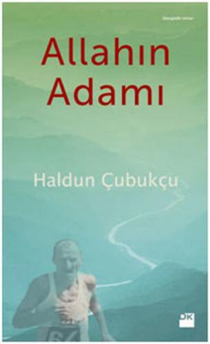 Allahın Adamı - Haldun Çubukçu - Doğan Kitap