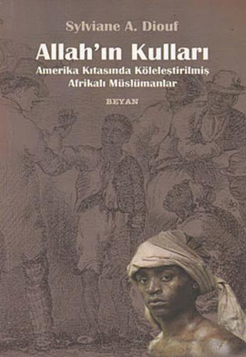 Allah'ın Kulları - Sylviane A. Diouf - Beyan Yayınları