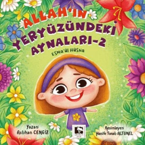 Allah'ın Yeryüzündeki Aynaları - 2 - Aslıhan Cengiz - Çınaraltı Yayınl