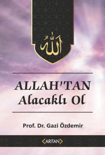 Allah'tan Alacaklı Ol - Kur'an'a Göre Sohbetler 2 - Gazi Özdemir - Arı