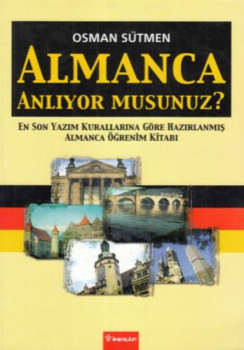 Almanca Anlıyor musunuz? En Son Yazım Kurallarına Göre Hazırlanmış Alm