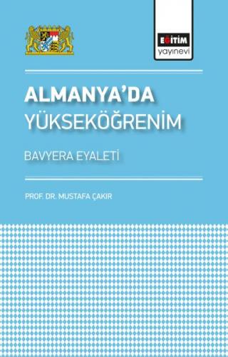 Almanya'da Yükseköğrenim - Mustafa Çakır - Eğitim Yayınevi - Ders Kita