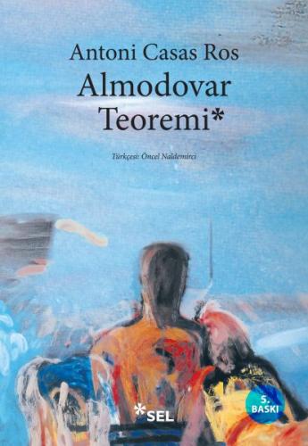 Almodovar Teoremi - Antoni Casas Ros - Sel Yayıncılık