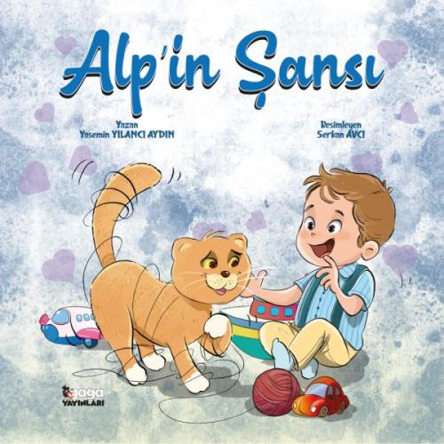 Alp'in Şansı - Yasemin Yılancı Aydın - Gaga Yayınları