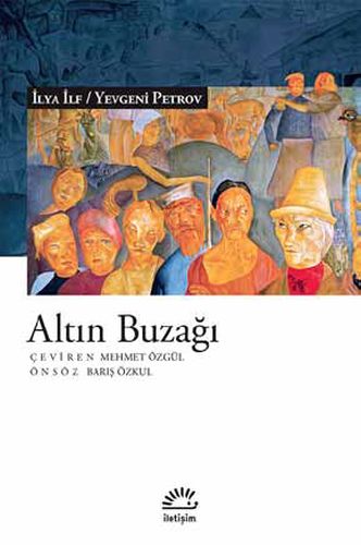 Altın Buzağı - İlya İlf - İletişim Yayınevi