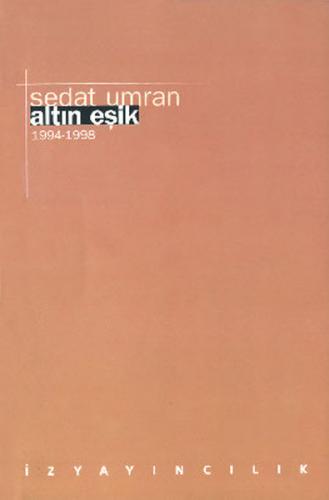 Altın Eşik 1994 - 1998 - Sedat Umran - İz Yayıncılık