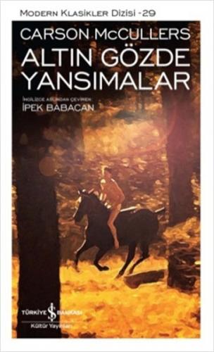 Altın Gözde Yansımalar - Carson McCullers - İş Bankası Kültür Yayınlar