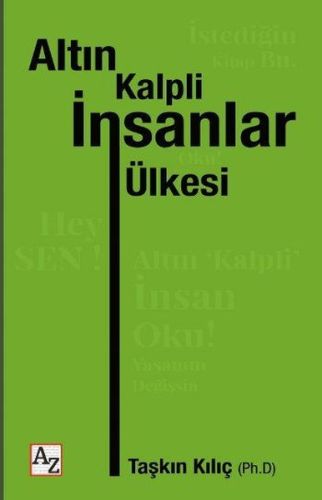 Altın Kalpli İnsanlar Ülkesi (Ciltli) - Taşkın Kılıç - Az Kitap