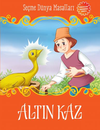 Altın Kaz - Seçme Dünya Masalları - Kolektif - Parıltı Yayınları