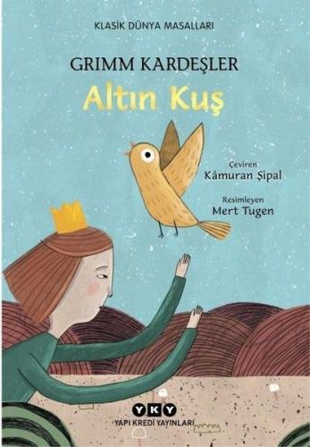 Altın Kuş - Jacob Grimm - Yapı Kredi Yayınları