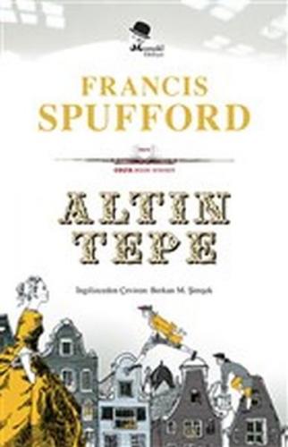 Altın Tepe - Francis Spufford - MonoKL