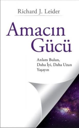 Amacın Gücü - Richard J. Leider - Butik Yayınları