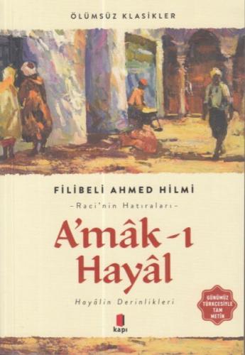 A'mak-ı Hayal (Günümüz Türkçesiyle Tam Metin) - Şehbenderzade Filibeli