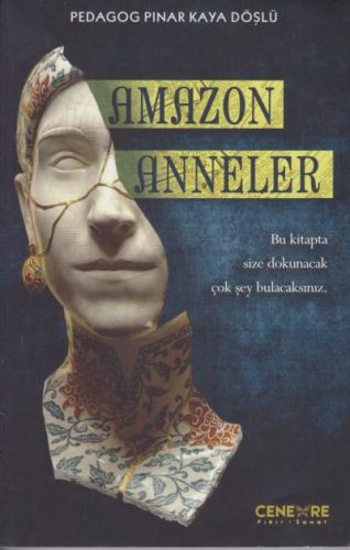 Amazon Anneler - Pınar Kaya Döşlü - Cenevre Fikir Sanat