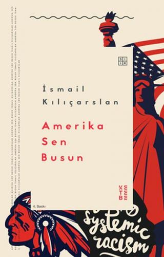 Amerika Sen Busun - İsmail Kılıçarslan - Ketebe Yayınları