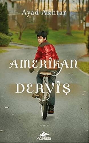 Amerikan Derviş - Ayad Akhtar - Pegasus Yayınları