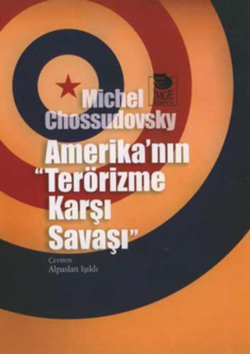 Amerika'nın Terörizme Karşı Savaşı - Michel Chossudovsky - İmge Kitabe