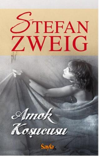 Amok Koşucusu - Stefan Zweig - Sayfa6 Yayınları