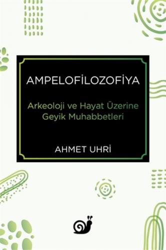 Ampelofilozofiya - Ahmet Uhri - Sakin Kitap