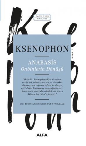 Anabasis - Onbinlerin Dönüşü - Ksenophon - Alfa Yayınları