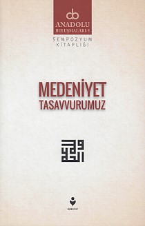 Medeniyet Tasavvurumuz - Kolektif - Tire Kitap