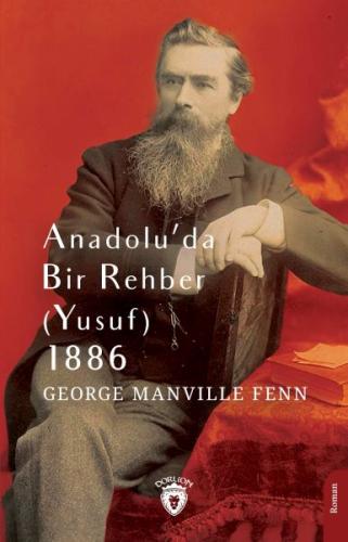 Anadolu’da Bir Rehber (Yusuf) 1886 - George Manville Fenn - Dorlion Ya