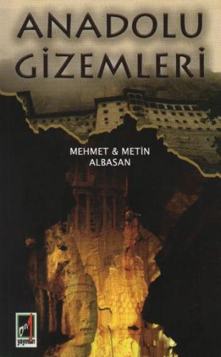 Anadolu Gizemleri - Mehmet Albasan - Onbir Yayınları