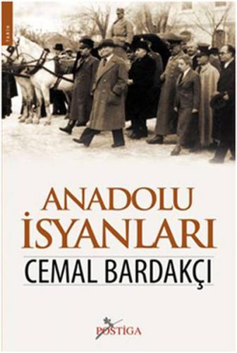 Anadolu İsyanları - Cemal Bardakçı - Postiga Yayınları