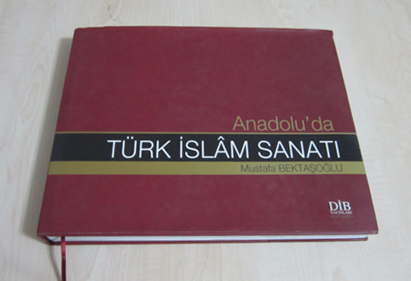 Anadolu'da Türk İslam Sanatı (Ciltli) - Mustafa Bektaşoğlu - Diyanet İ