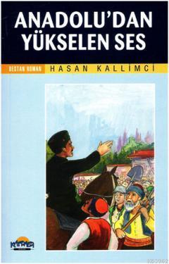 Anadolu'dan Yükselen Ses - Hasan Kallimci - Hikmet Neşriyat