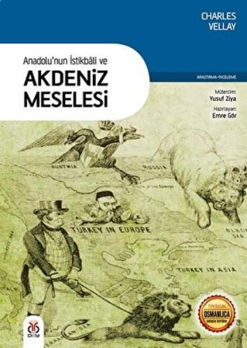 Anadolu'nun İstikbali ve Akdeniz Meselesi - Charles Vellay - DBY Yayın