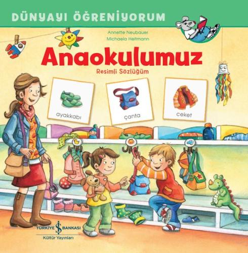 Anaokulumuz Resimli Sözlüğüm Dünyayı Öğreniyorum - Annette Neubauer - 