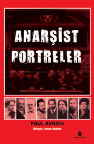 Anarşist Portreler - Paul Avrich - Agora Kitaplığı