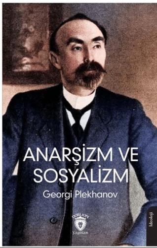 Anarşizm ve Sosyalizm - Georgi Plekhanov - Dorlion Yayınları