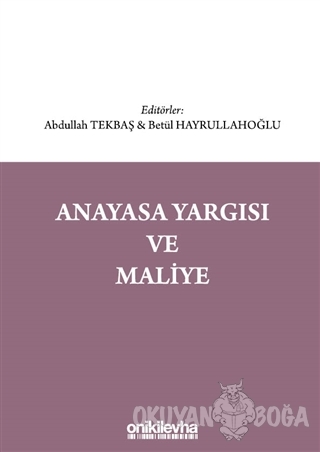 Anayasa Yargısı ve Maliye - Betül Hayrullahoğlu - On İki Levha Yayınla