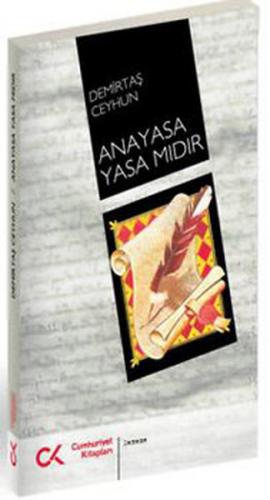 Anayasa Yasa Mıdır - Demirtaş Ceyhun - Cumhuriyet Kitapları