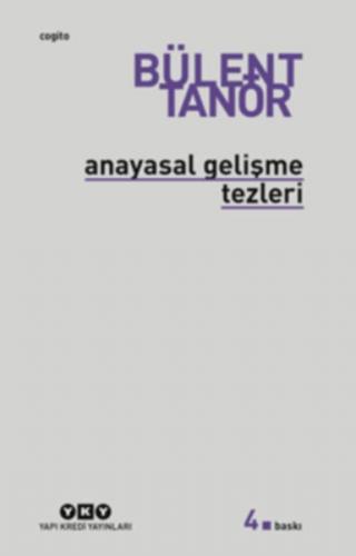 Anayasal Gelişme Tezleri - Bülent Tanör - Yapı Kredi Yayınları