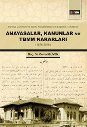 Anayasalar Kanunlar ve TBMM Kararları - Cemal Güven - Eğitim Yayınevi 