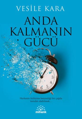 Anda Kalmanın Gücü - Vesile Kara - Mihenk Kitap