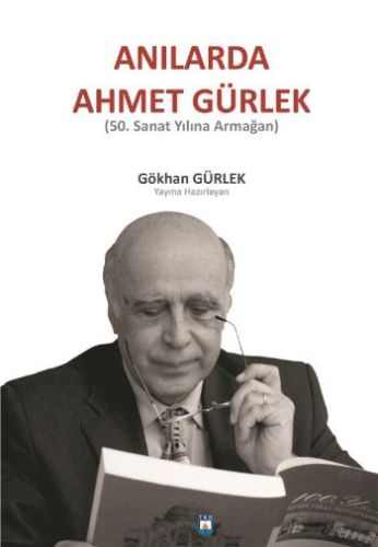 Anılarda Ahmet Gürlek - Gökhan Gürlek - Türk Kütüphaneciler Derneği An