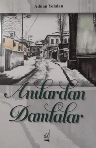 Anılardan Damlalar - Adnan Yolalan - Boğaziçi Yayınları