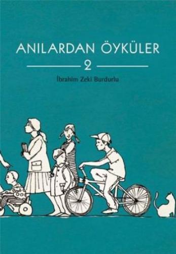 Anılardan Öyküler 2 - İbrahim Zeki Burdurlu - Tudem Yayınları