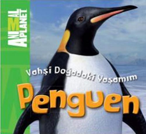 Vahşi Doğadaki Yaşamım: Penguen - Meredith Costain - Doğan Egmont Yayı