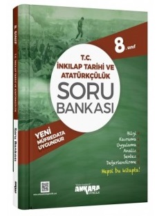 Ankara 8.Sınıf T. C. İnkılap Tarihi ve Atatürkçülük Soru Bankası - - A