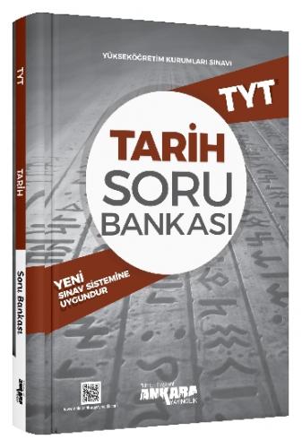 Ankara TYT Tarih Soru BankasI - Kadir Şahinli - Ankara Yayıncılık