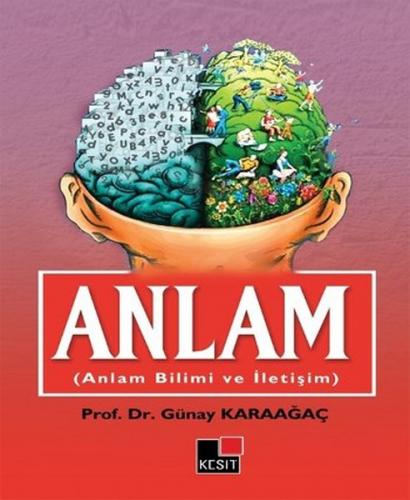 Anlam (Anlam Bilimi ve İletişim) - Günay Karaağaç - Kesit Yayınları