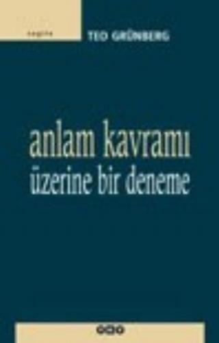 Anlam Kavramı Üzerine Bir Deneme - Teo Grünberg - Yapı Kredi Yayınları