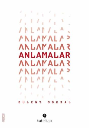 Anlamalar - Bülent Göksal - Tuti Kitap