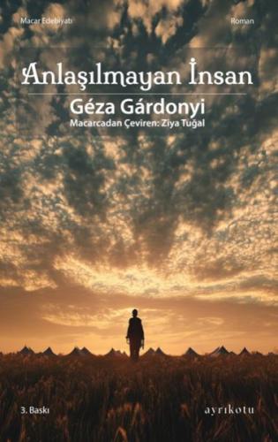 Anlaşılmayan İnsan - Geza Gardonyi - Ayrıkotu Kitap